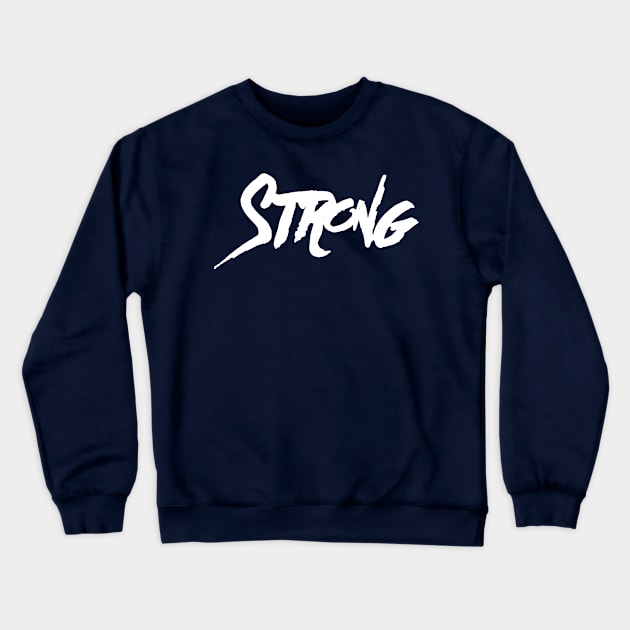 Strong design for the strong person Crewneck Sweatshirt by eliteshirtsandmore